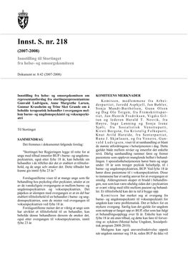 Innst. S. Nr. 218 (2007-2008) Innstilling Til Stortinget Fra Helse- Og Omsorgskomiteen