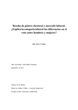 Brecha De Género Electoral Y Mercado Laboral. ¿Explica La Categoría Laboral Las Diferencias En El Voto Entre Hombres Y Mujeres?