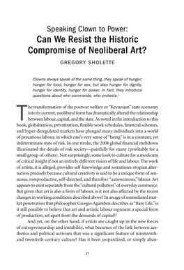 Speaking Clown to Power: Can We Resist the Historic Compromise of Neoliberal Art? GREGORY SHOLETTE