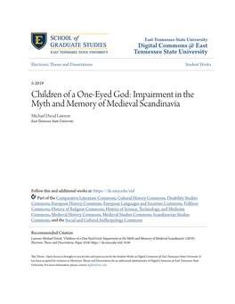 Children of a One-Eyed God: Impairment in the Myth and Memory of Medieval Scandinavia Michael David Lawson East Tennessee State University