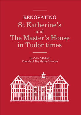 St Katherine's the Master's House in Tudor Times