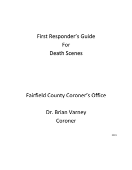 First Responder's Guide for Death Scenes Fairfield County Coroner's