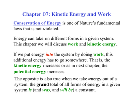 Chapter 07: Kinetic Energy and Work Conservation of Energy Is One of Nature’S Fundamental Laws That Is Not Violated