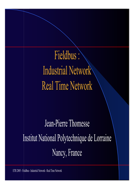 Fieldbus : Industrial Network Real Time Network