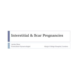 Interstitial & Scar Pregnancies