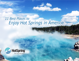 Enjoy Hot Springs in America 11 BEST PLACES to ENJOY HOT SPRINGS in AMERICA