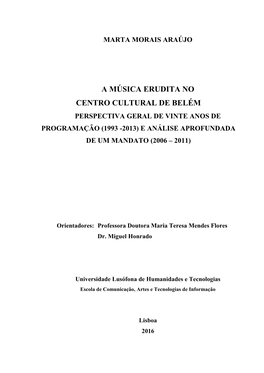 A Música Erudita No Centro Cultural De Belém Perspectiva Geral De Vinte Anos De Programação (1993 -2013) E Análise Aprofundada De Um Mandato (2006 – 2011)