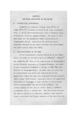 CHAPTER-I ' HISTOBICAL BACKGROUND of the REGION TOPOGRAPHICAL ANTECEDENTS Lepakshi Is a Moderate Village (Lat.13® ^8* N, Long