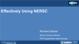 Effectively Using NERSC