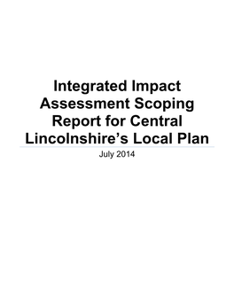 Integrated Impact Assessment Scoping Report for Central Lincolnshire’S Local Plan July 2014