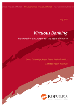 Virtuous Banking Placing Ethos and Purpose at the Heart of Finance