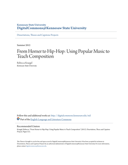 From Homer to Hip-Hop: Using Popular Music to Teach Composition Rebecca Kraegel Kennesaw State University