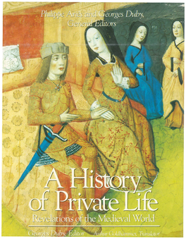 Toward Intimacy: the Fourteenth and Fifteenth Centuries 53 5 Bibliography Credits Index � Toward Intimacy: the Fourteenth and Fifteenth Centuries Philippe Braunstein