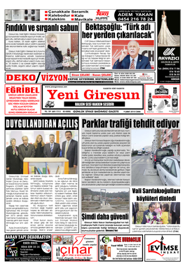 9 ŞUBAT 2018 CUMA DUYGULANDIRAN AÇILIŞ Parklar Trafiği Tehdit Ediyor Giresun Sahil Yolunda Sıkıntılar Bitmek Bilmiyor