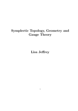 Symplectic Topology, Geometry and Gauge Theory Lisa Jeffrey