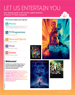 LET US ENTERTAIN YOU Your Ultimate Guide to This Month’S Superb Selection of Movies, TV, Music and Games