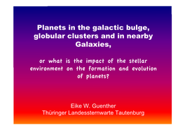 Planets in the Galactic Bulge, Globular Clusters and in Nearby Galaxies