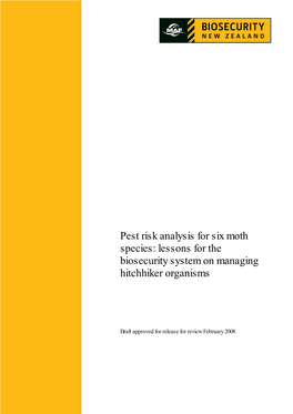 Pest Risk Analysis for Six Moth Species: Lessons for the Biosecurity System on Managing Hitchhiker Organisms