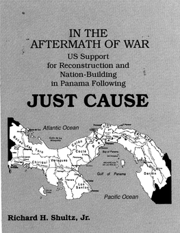 IN the AFTERMATH of WAR US Support for Reconstruction and Nation-Building in Panama Following JUST CAUS