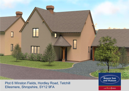 Plot 6 Winston Fields, Hordley Road, Tetchill Ellesmere, Shropshire, SY12 9FA