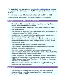 The Surat Split Was the Splitting of the Indian National Congress Into Two Groups - the Extremists and the Moderates - at the Surat Session in 1907