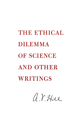 THE ETHICAL DILEMMA of SCIENCE and OTHER WRITINGS the Rockefeller Institute Press