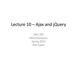 Lecture 10 – Ajax and Jquery