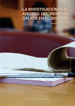 La Investigación En El Archivo Del Reino De Galicia