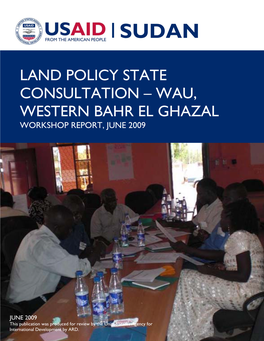 Sudan: Land Policy State Consultation – Wau, Western Bahr El Ghazal
