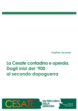 La Cesate Contadina E Operaia. Dagli Inizi Del '900 Al Secondo Dopoguerra