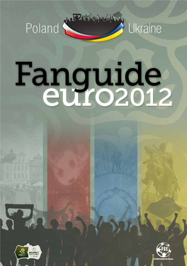 Poland Ukraine Fanguide Euro2012 CONTENTS Fanguide 2012 - Contents