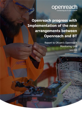 Openreach Progress with Implementation of the New Arrangements Between Openreach and BT