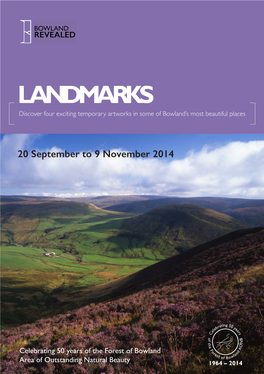 LANDMARKS Discover Four Exciting Temporary Artworks in Some of Bowland’S Most Beautiful Places