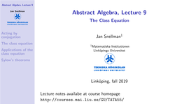 Abstract Algebra, Lecture 9 Jan Snellman Abstract Algebra, Lecture 9 the Class Equation