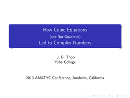 How Cubic Equations (And Not Quadratic) Led to Complex Numbers