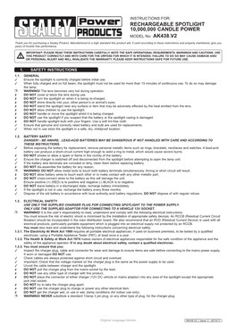 INSTRUCTIONS FOR: RECHARGEABLE SPOTLIGHT 10,000,000 CANDLE POWER MODEL No: AK438.V2 Thank You for Purchasing a Sealey Product