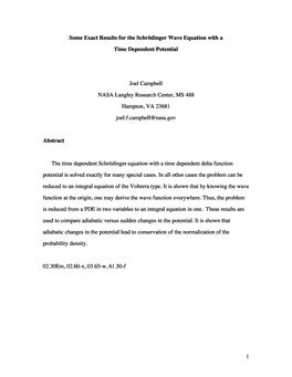 Some Exact Results for the Schršdinger Wave Equation with a Time Dependent Potential Joel Campbell NASA Langley Research Center