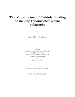 The Vulcan Game of Kal-Toh: Finding Or Making Triconnected Planar Subgraphs