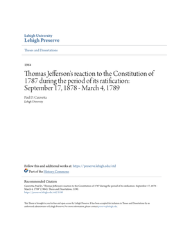 Thomas Jefferson's Reaction to the Constitution of 1787 During the Period of Its Ratification: September 17, 1878 - March 4, 1789 Paul D