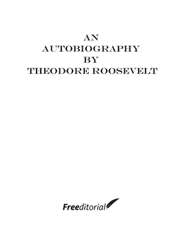 An Autobiography by Theodore Roosevelt