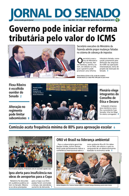 Governo Pode Iniciar Reforma Tributária Pelo Valor Do ICMS Secretário Executivo Do Ministério Da Fazenda Admite Propor Mudanças Fatiadas