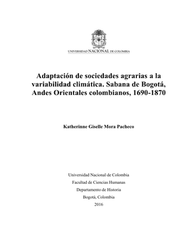 Adaptación De Sociedades Agrarias a La Variabilidad Climática. Sabana De Bogotá, Andes Orientales Colombianos, 1690-1870