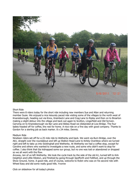 Short Ride There Were 8 Riders Today for the Short Ride Including New Members Sue and Allan and Returning Member Susie