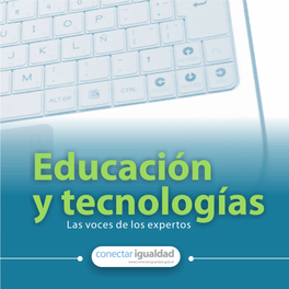 Educación Y Tecnologías : Las Voces De Los Expertos / Compilado Por Silvina Gvirtz Y Constanza Necuzzi