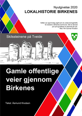 Gamle Offentlige Veier Gjennom Birkenes