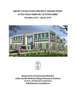 REPORT on the IODINE DEFICIENCY DISEASES SURVEY in the UNION TERRITORY of PONDICHERRY December 2014 - March 2015