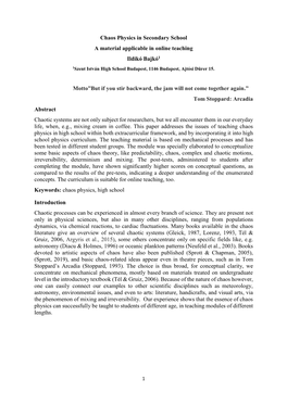 Chaos Physics in Secondary School a Material Applicable in Online Teaching Ildikó Bajkó1 1Szent István High School Budapest, 1146 Budapest, Ajtósi Dürer 15