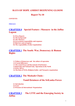 RAYS of HOPE AMIDST DEEPENING GLOOM Report No 10