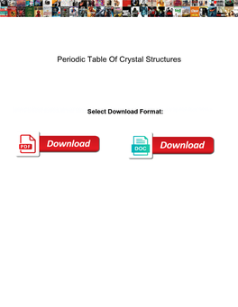 Periodic Table of Crystal Structures