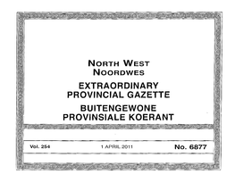 NORTH WEST I ~ NOORDWES ~ ~ ~ ~ EXTRAORDINARY I I PROVINCIAL GAZETTE I ~ BUITENGEWONE ~ I PROVINSIALE KOERANT I ~ @1 .N@] ~ I ' I I ~ I, Vol